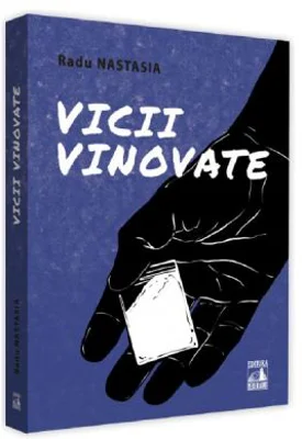 Vicii vinovate - Radu Nastasia
