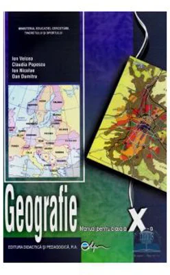 Manual Geografie pentru clasa a 10-a - Ion Velcea