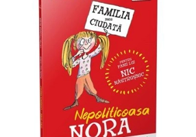 Nepoliticoasa Nora Familia mea ciudata - Laurence Anholt