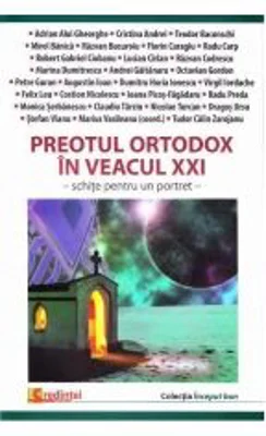 Preotul ortodox in veacul 21. Schite pentru un portret