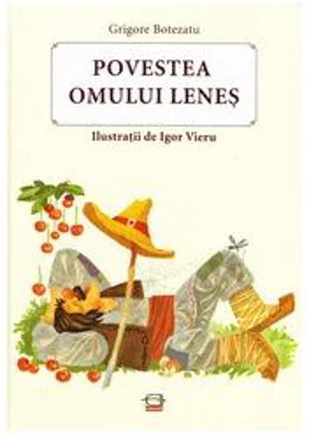 Povestea omului lenes﻿ - Gr. Botezatu
