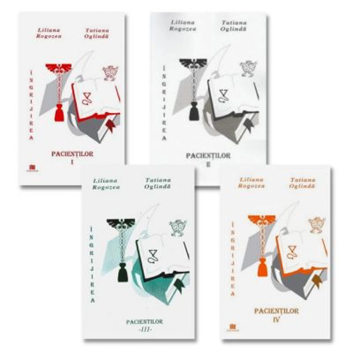 Pachet de 4 carti Ingrijirea pacientilor - Liliana Rogozea, Tatiana Oglinda