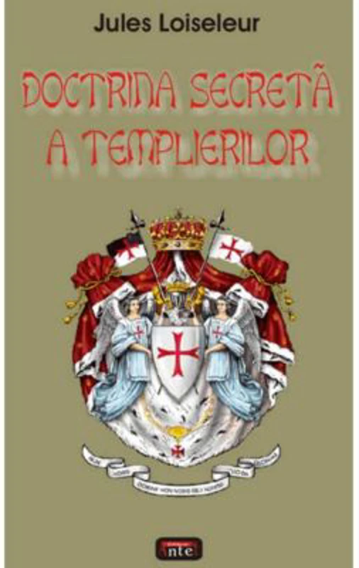 Doctrina secreta a templierilor – Jules Loiseleur
