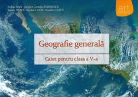 Geografie generala. Caiet pentru clasa a 5-a