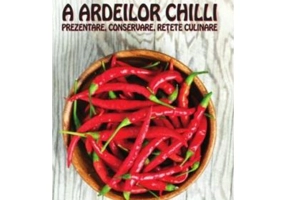 Cartea de foc a ardeilor chilli. Prezentare, conservare, retete culinare - David Floyd