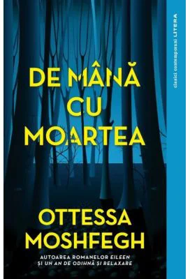 De mana cu moartea - Ottessa Moshfegh