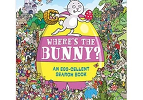 Where's the Bunny? An Egg-cellent Search Book - Chuck Whelon, Helen Brown