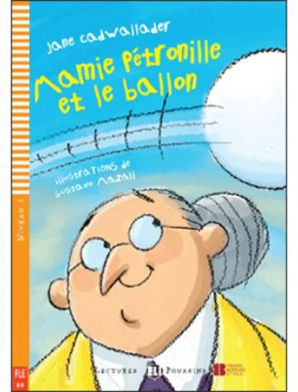 Mamie Pétronille et le ballon - Jane Cadwallader