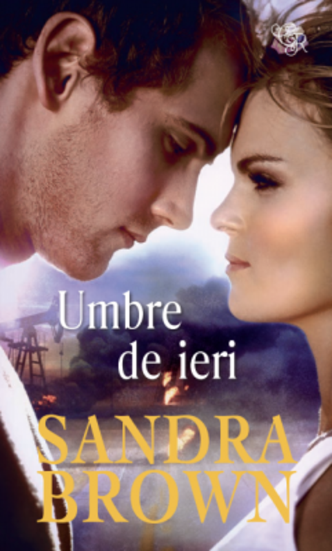 Umbre de ieri - Sandra Brown