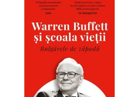 Bulgarele de zapada. Warren Buffett si scoala vietii - Alice Schroeder