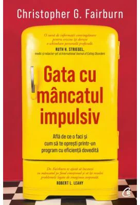 Gata cu mancatul impulsiv - Christopher G. Fairburn