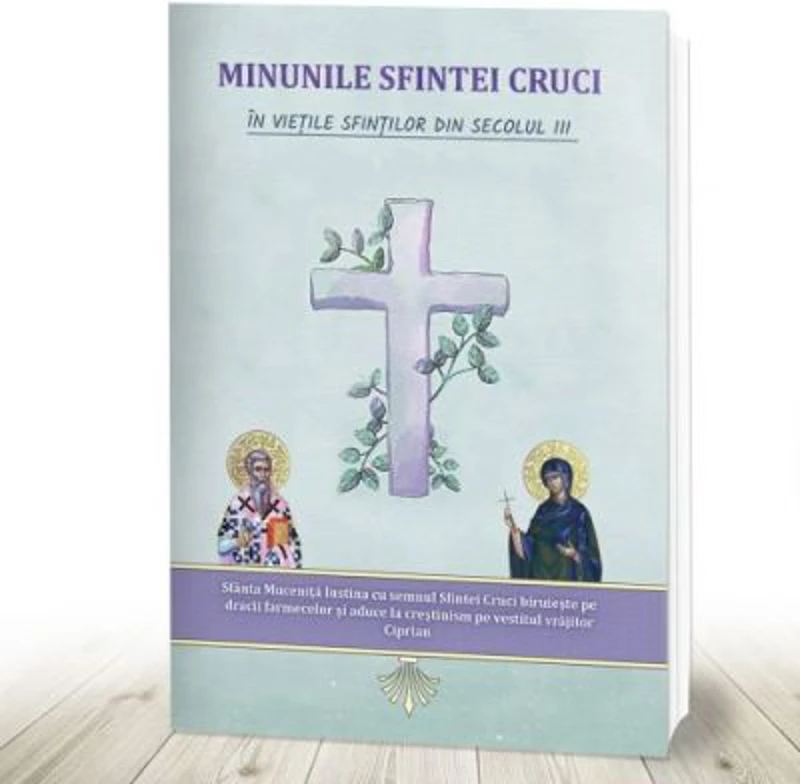 Minunile Sfintei Cruci in vietile sfintilor din secolul III - Nicodim Mandita