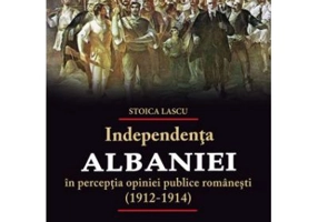 Independenta Albaniei in perceptia opiniei publice romanesti (1912-1914)