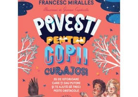 Povesti pentru copii curajosi - Francesc Miralles, Alex Rovira