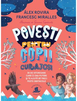 Povesti pentru copii curajosi - Francesc Miralles, Alex Rovira