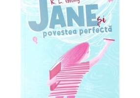 Jane si povestea perfecta - K. L. Going