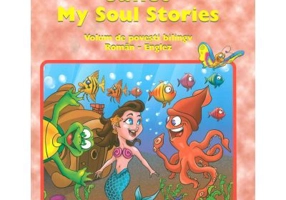Povestile Mele de Suflet / My Soul Stories. Volum de povesti bilingv Roman-Englez