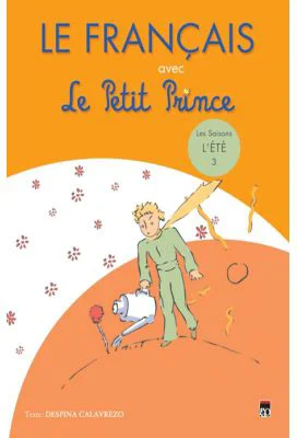Le Francaise avec Le Petit Prince 3. L'Ete - Despina Calavrezo