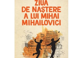 Ziua de nastere a lui Mihai Mihailovici