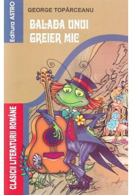 Balada unui greier mic - George Toparceanu