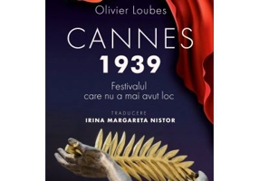 Cannes 1939. Festivalul care nu a mai avut loc