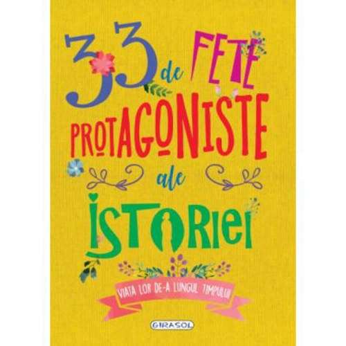 33 de fete protagoniste ale istoriei. Viata lor de-a lungul timpului