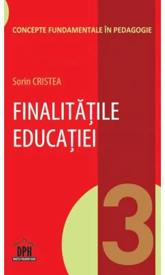 Finalitatile educatiei. Volumul 3