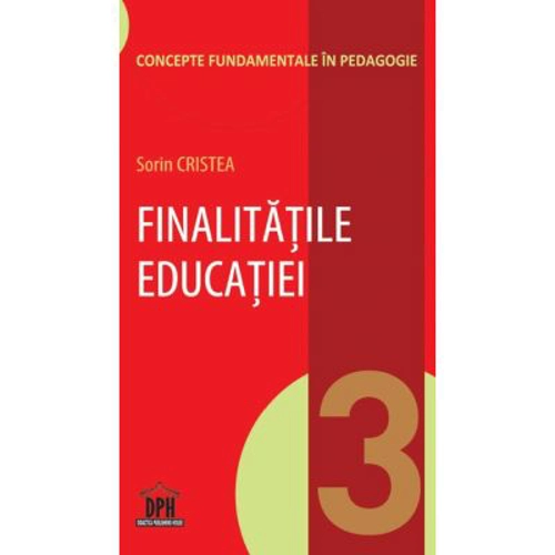Finalitatile educatiei. Volumul 3