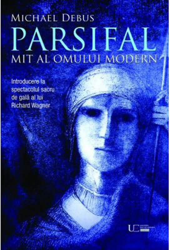 Parsifal. Mit al omului modern