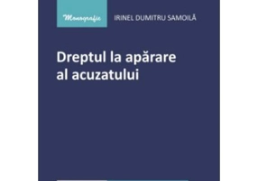 Dreptul la aparare al acuzatului - Irinel Dumitru Samoila