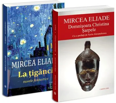 Pachet Mircea Eliade 5. Domnisoara Christina. Sarpele. La tiganci