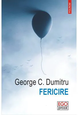Fericire - George C. Dumitru