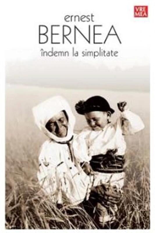 Indemn la simplitate - Ernest Bernea