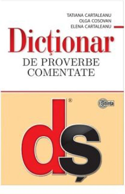 Dictionar de proverbe comentate﻿ - Tatiana Cartaleanu