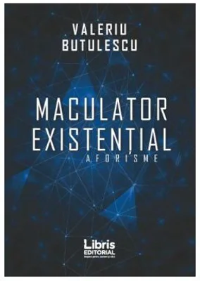 Maculator existential. Aforisme