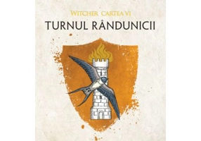 Turnul randunicii. Seria Witcher, partea a VI-a - Andrzej Sapkowski