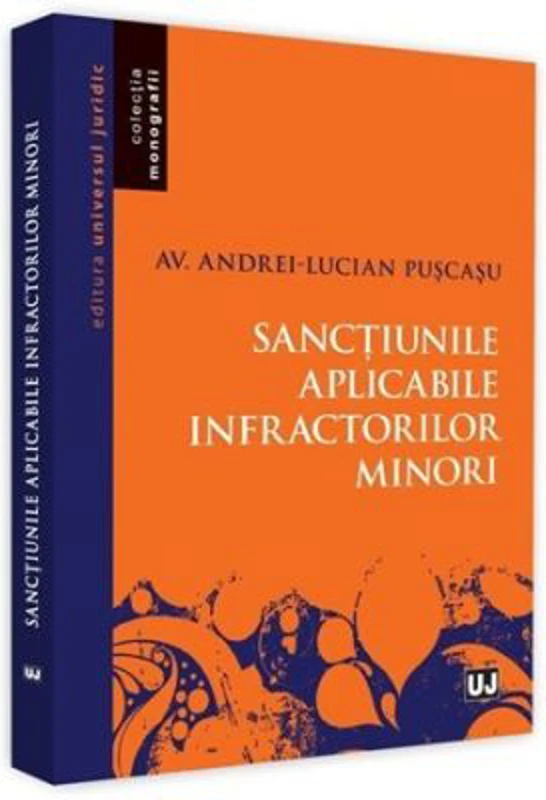 Sanctiunile aplicabile infractorilor minori - Andrei-Lucian Puscasu