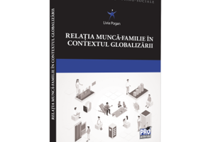 Relatia munca-familie in contextul globalizarii - Livia Pogan