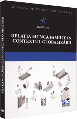 Relatia munca-familie in contextul globalizarii - Livia Pogan
