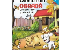 Aventuri din ograda. Catelusul Toby si prietenii sai - Nicoleta Popescu