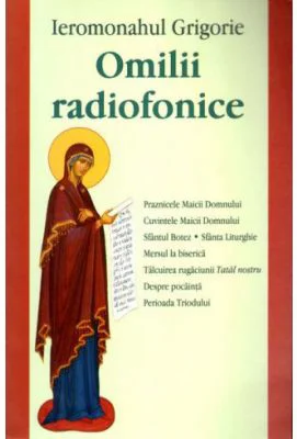 Omilii radiofonice - Ieromonahul Grigorie