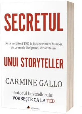 Secretul unui storyteller - Carmine Gallo