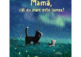 Mama, cat de mare este lumea?