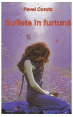 Suflete in furtuna - Pavel Corut