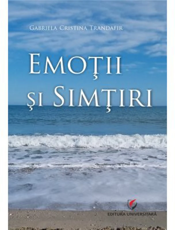 Emotii si simtiri - Gabriela Cristina Trandafir