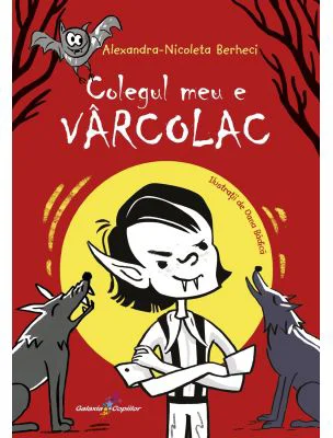 Colegul meu e varcolac - Alexandra Berheci