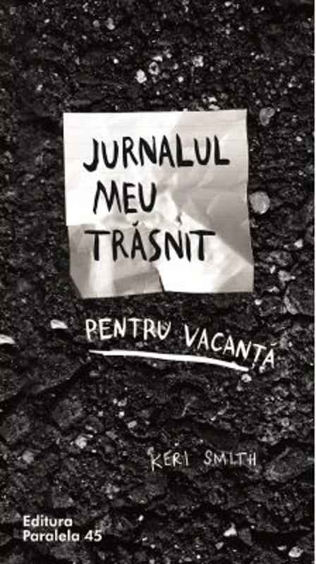 Jurnalul meu trasnit pentu vacanta. Editia a 2-a - Keri Smith