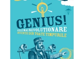 Genius. Cele mai revolutionare inventii din toate timpurile - Deborah Kespert