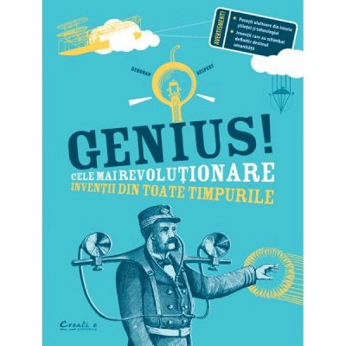 Genius. Cele mai revolutionare inventii din toate timpurile - Deborah Kespert