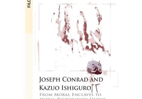 Joseph Conrad and Kazuo Ishiguro. From moral enclaves to moral restoration under modernist/postmodern eyes - Andreea Finichiu